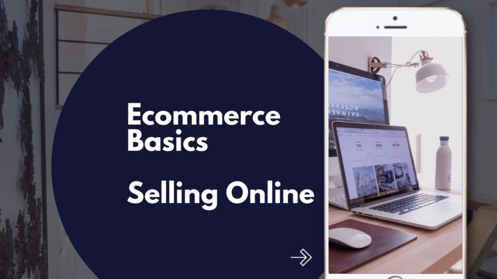 Ecommerce Basics and Selling Online Image