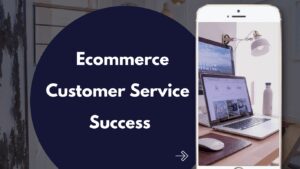 Ecommerce Customer Service Course 