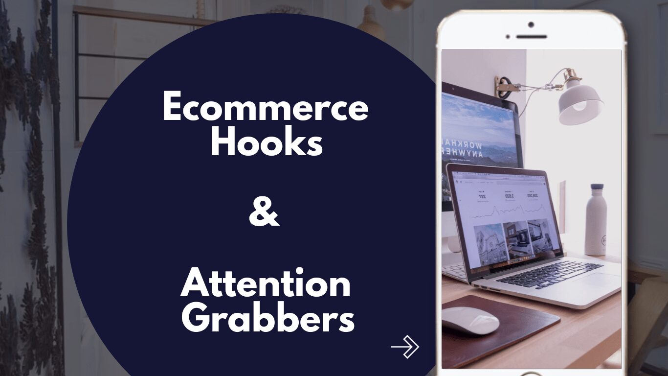 Ecommerce Hooks and attention grabbers