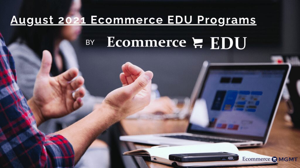 August 2021 Ecommerce Education