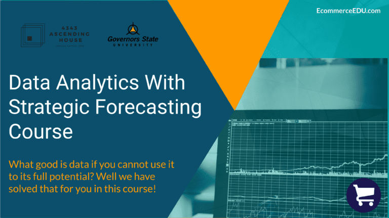 Data-analytics-with-strategic-forecasting-course ecommerce edu ecommerce education
