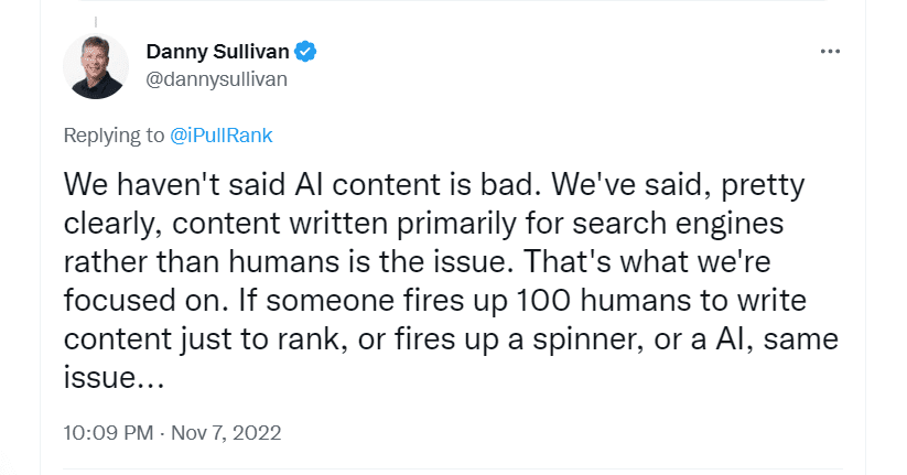 Danny Sullivan's We haven't said AI content is bad