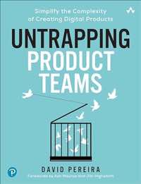 Cover of Untrapping Product Teams