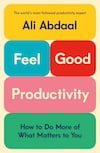 Cover of Feel Good Productivity