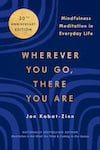 Cover of Wherever You Go, There You Are
